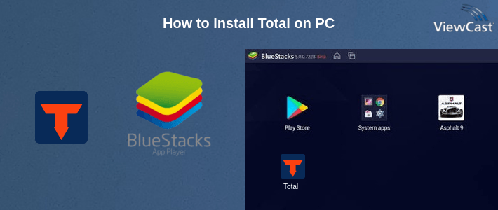 How to Install Total on PC How to Install Total on PC