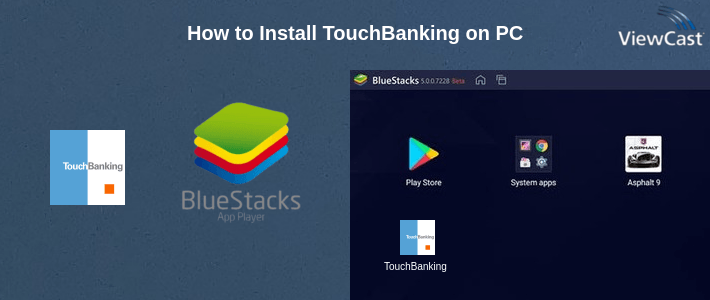 How to Install TouchBanking on PC How to Install TouchBanking on PC