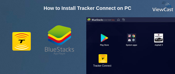 How to Install Tracker Connect on PC