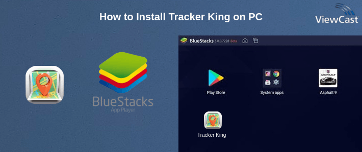 How to Install Tracker King on PC