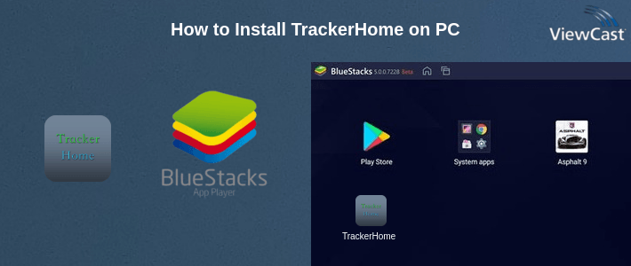 How to Install TrackerHome on PC