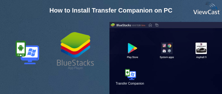How to Install Transfer Companion on PC How to Install Transfer Companion on PC
