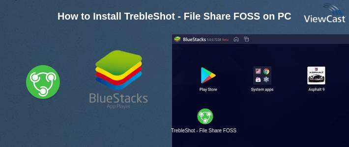 How to Install TrebleShot - File Share FOSS on PC