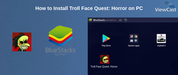 How to Install Troll Face Quest: Horror on PC