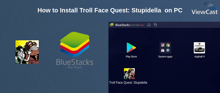 How to Install Troll Face Quest: Stupidella and Failman on PC How to Install Troll Face Quest: Stupidella and Failman on PC