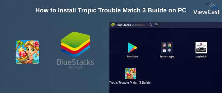 How to Install Tropic Trouble Match 3 Builder on PC