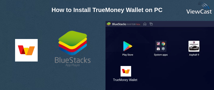 How to Install TrueMoney Wallet on PC