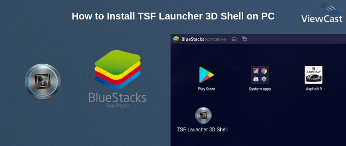 How to Install TSF Launcher 3D Shell on PC