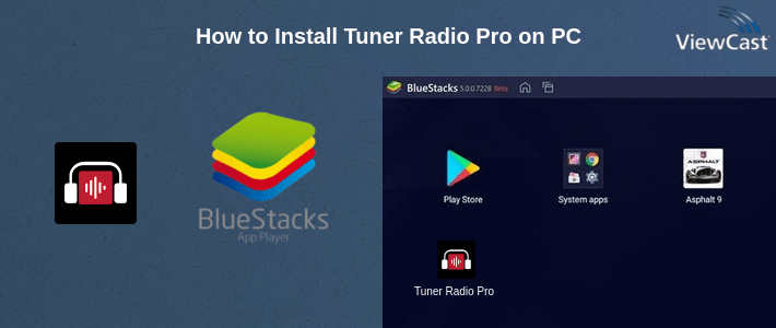 How to Install Tuner Radio Pro on PC