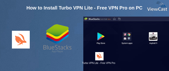 How to Install Turbo VPN Lite - Free VPN Proxy Server & Fast VPN on PC