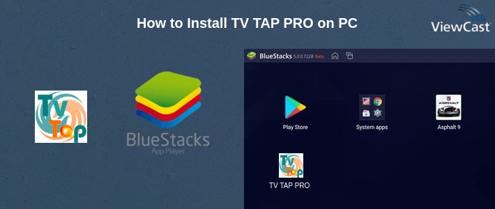 How to Install TV TAP PRO on PC