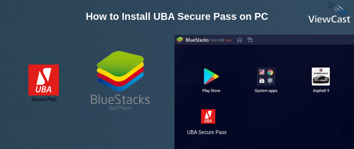 How to Install UBA Secure Pass on PC How to Install UBA Secure Pass on PC