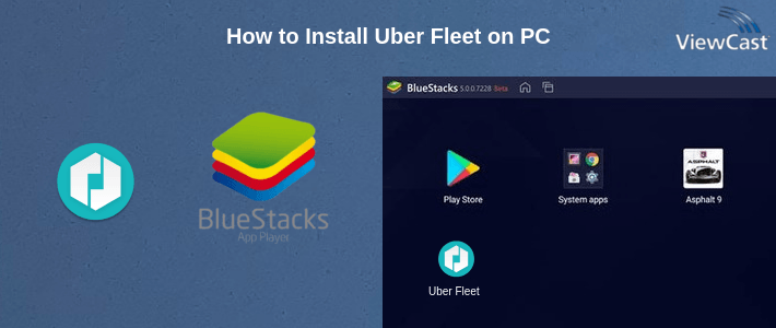 How to Install Uber Fleet on PC