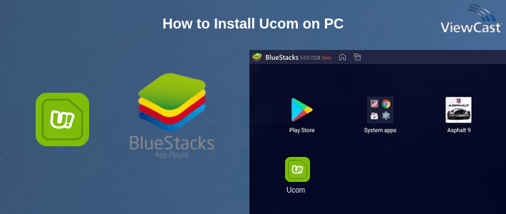 How to Install Ucom on PC How to Install Ucom on PC