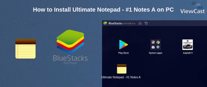 How to Install Ultimate Notepad - #1 Notes App with Cloud Sync on PC How to Install Ultimate Notepad - #1 Notes App with Cloud Sync on PC