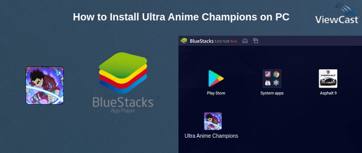 How to Install Ultra Anime Champions on PC How to Install Ultra Anime Champions on PC