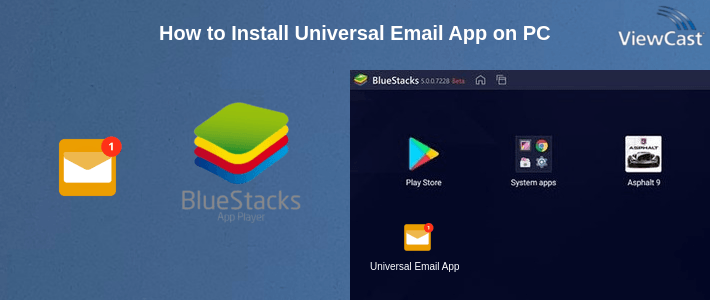 How to Install Universal Email App on PC