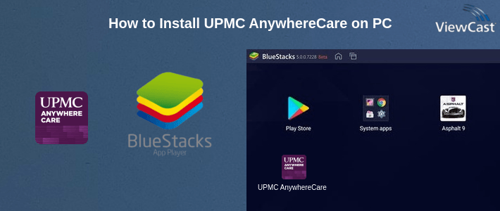 How to Install UPMC AnywhereCare on PC
