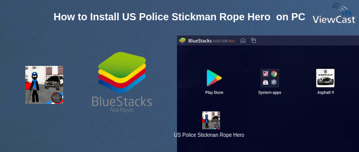 How to Install US Police Stickman Rope Hero Vegas Gangstar Crime on PC