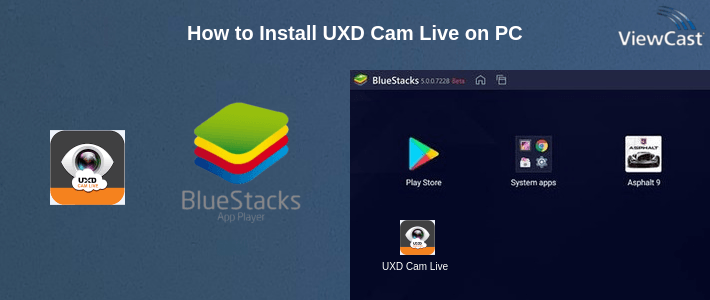 How to Install UXD Cam Live on PC