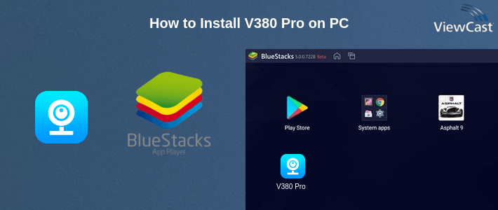 How to Install V380 Pro on PC How to Install V380 Pro on PC
