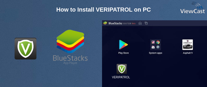 How to Install VERIPATROL on PC How to Install VERIPATROL on PC