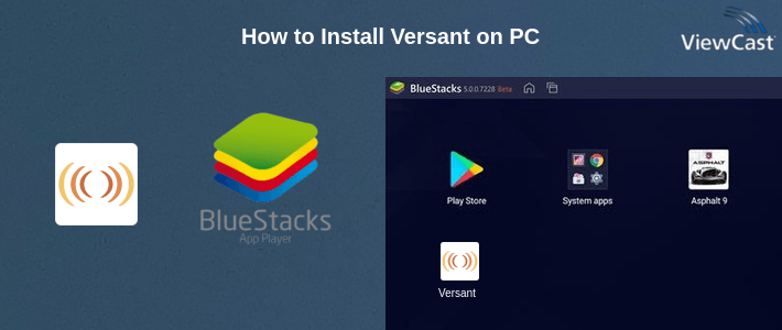 How to Install Versant on PC
