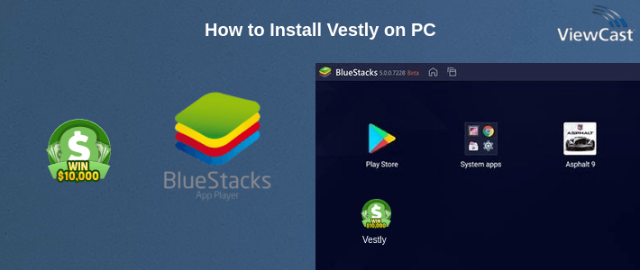 How to Install Vestly on PC