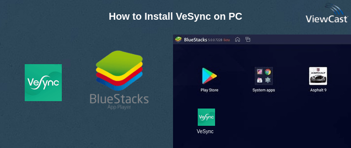 How to Install VeSync on PC How to Install VeSync on PC