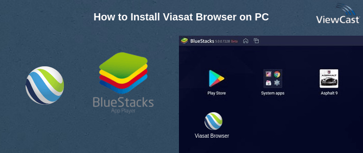 How to Install Viasat Browser on PC How to Install Viasat Browser on PC