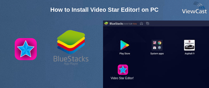 How to Install Video Star Editor! on PC How to Install Video Star Editor! on PC