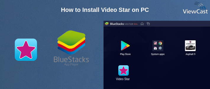 How to Install Video Star on PC