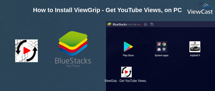 How to Install ViewGrip - Get YouTube Views, Likes & Subscribers on PC How to Install ViewGrip - Get YouTube Views, Likes & Subscribers on PC