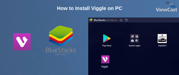 How to Install Viggle on PC