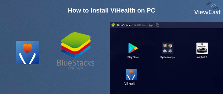 How to Install ViHealth on PC