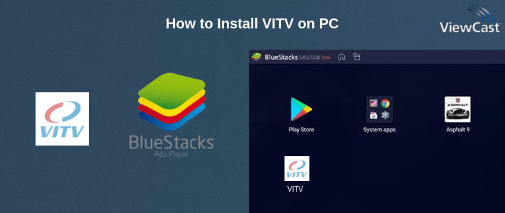How to Install VITV on PC How to Install VITV on PC