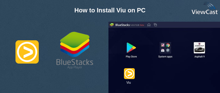 How to Install Viu on PC How to Install Viu on PC