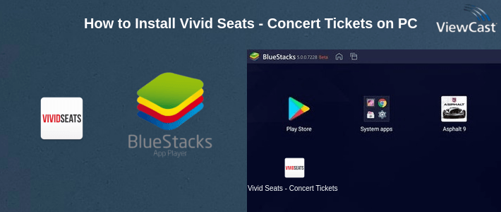 How to Install Vivid Seats - Concert Tickets on PC How to Install Vivid Seats - Concert Tickets on PC
