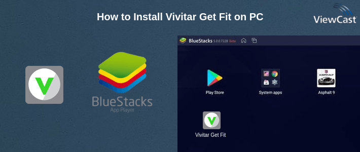 How to Install Vivitar Get Fit on PC How to Install Vivitar Get Fit on PC