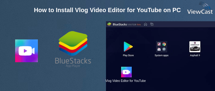 How to Install Vlog Video Editor for YouTube & Video Maker- VlogU on PC How to Install Vlog Video Editor for YouTube & Video Maker- VlogU on PC