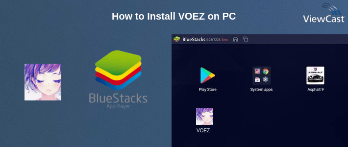 How to Install VOEZ on PC How to Install VOEZ on PC