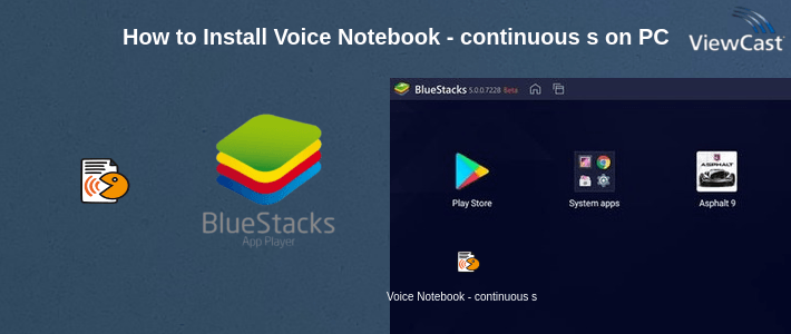 How to Install Voice Notebook - continuous speech to text on PC