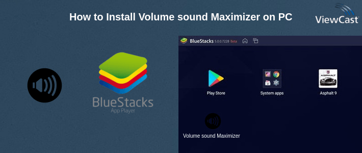 How to Install Volume sound Maximizer on PC