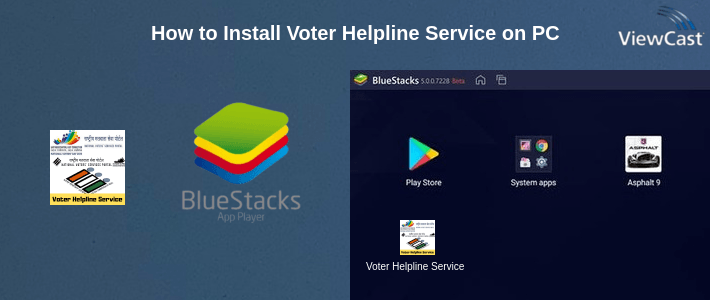 How to Install Voter Helpline Service on PC