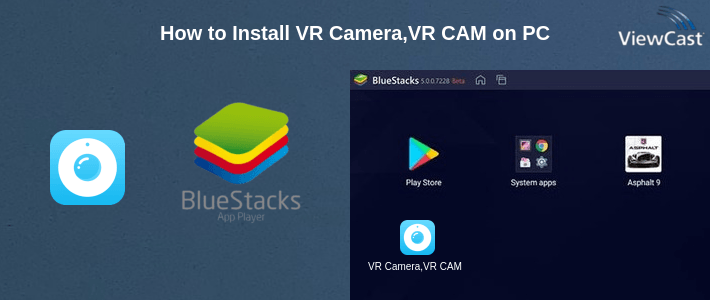 How to Install VR Camera,VR CAM on PC