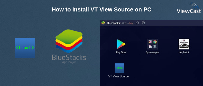 How to Install VT View Source on PC How to Install VT View Source on PC