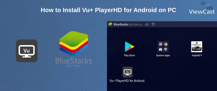 How to Install Vu+ PlayerHD for Android on PC