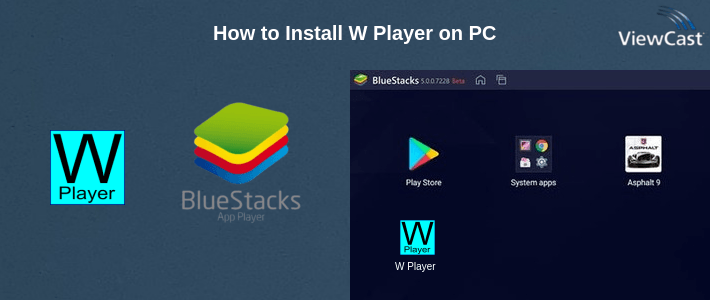 How to Install W Player on PC