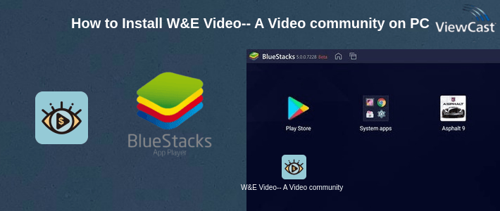 How to Install W&E Video-- A Video community pays cash on PC