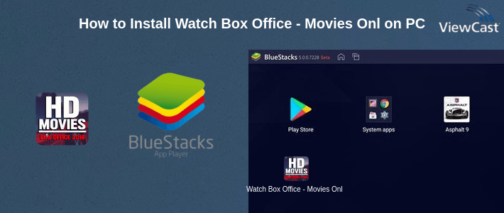 How to Install Watch Box Office - Movies Online on PC
